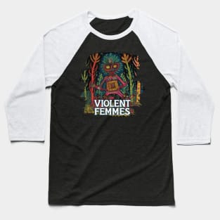 Violent Femmes Baseball T-Shirt